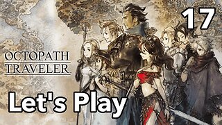 Let's Play | Octopath Traveler - Part 17