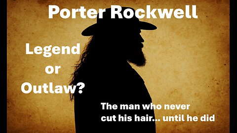 The Legend of Porter Rockwell: Bodyguard, Outlaw… or Saint?