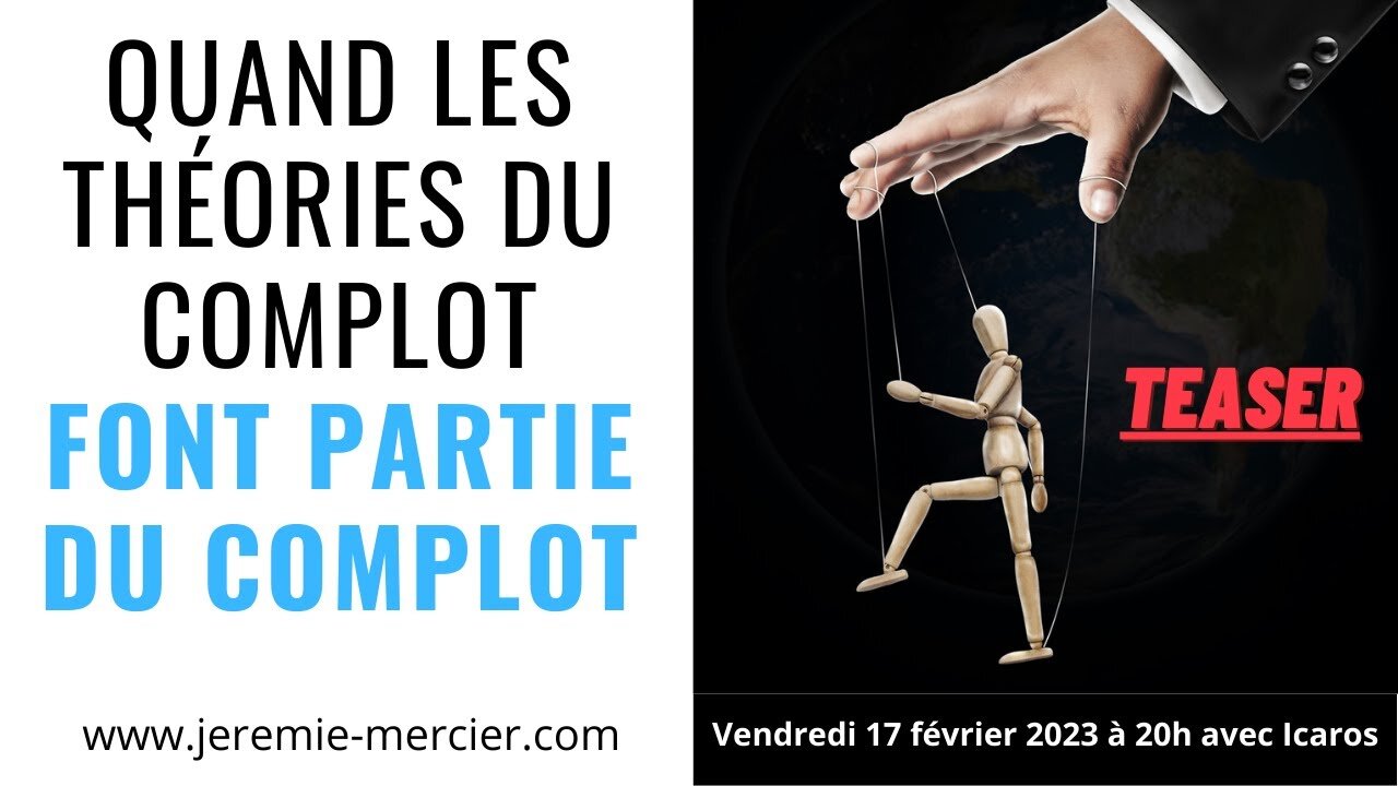 TEASER Quand les théories du complot font partie du complot