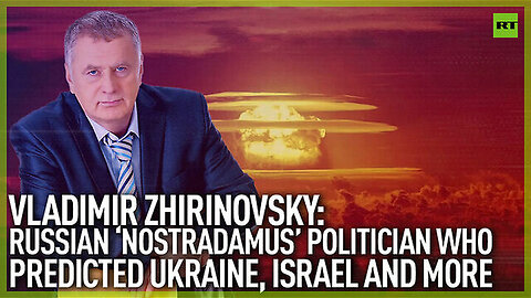"Vladimir Zhirinovsky: The Russian 'Nostradamus' Politician Predicting Global Events"