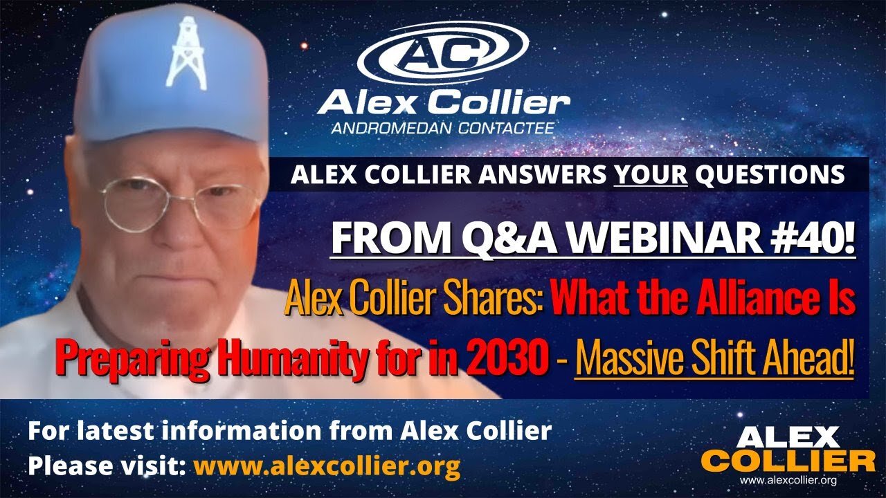 Alex Collier Shares What the Alliance Is Preparing Humanity for in 2030 - Massive Shift Ahead!