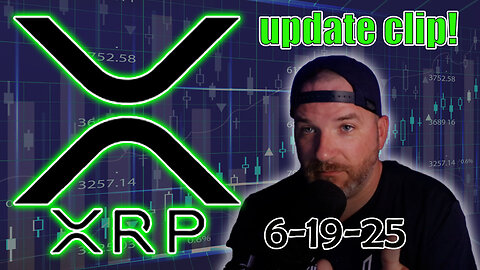 XRP update clip! 6-19-25