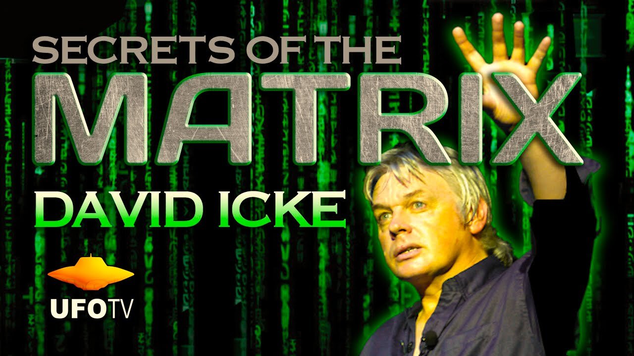 Secrets of the Matrix: David Icke (Live) 6 Hour Feature