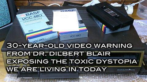 30-Year-Old Video Warning From Dr. Dilbert Blair Exposing the Toxic Dystopia We're Living In Today