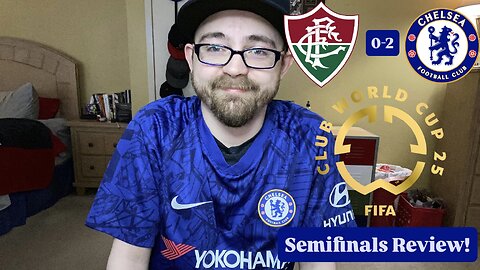 RSR7: Fluminense FC 0-2 Chelsea FC FIFA Club World Cup 2025 Semifinals Review!