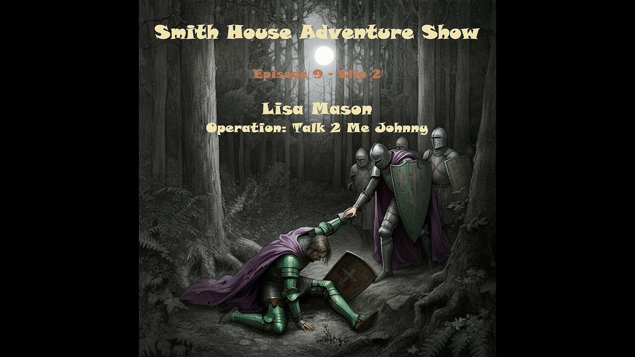 Episode 9 clip 2 - Lisa Mason - Operation: Talk 2 Me johnny