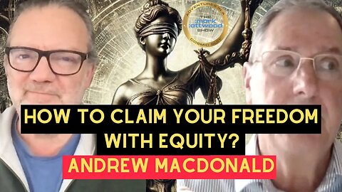 How to Claim Your Freedom with EQUITY? Meet Andrew Macdonald - 11th Feb 2026