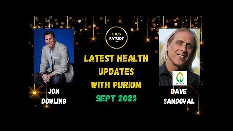 Jon Dowling & Dave Sandoval Discuss Latest Health Updates Sept 2025