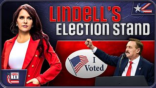 Lindell’s Election Stand & MAHA Unleashed