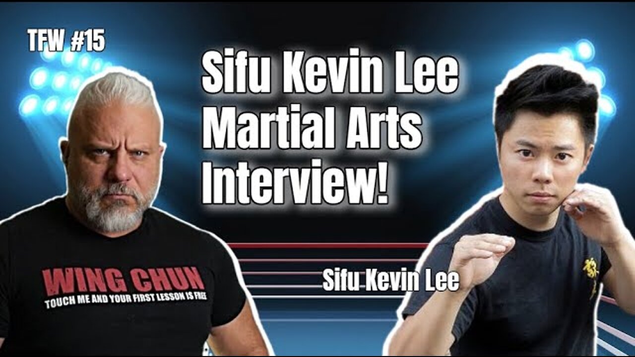 Sifu Kevin Lee: Bridging Wing Chun and MMA in the Modern Martial Arts World