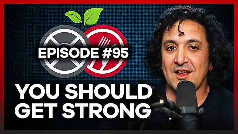 #95 - Getting Stronger Makes Everything Better