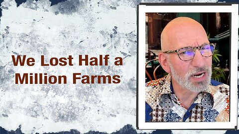 We lost half a million Farms