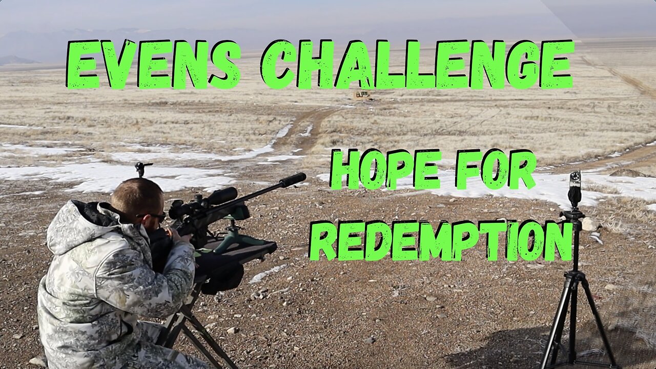 EP 5/6ths Learn Long Range With Us (Evens Challenge Redemption?)