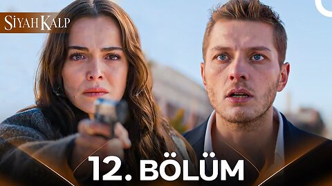 Siyah Kalp – Capitulo 12