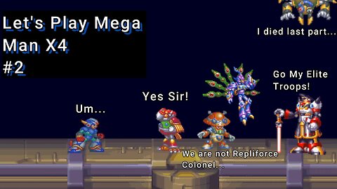 Let's Play! Mega Man X4 Part 2! Engaging the Repliforce Kinda...