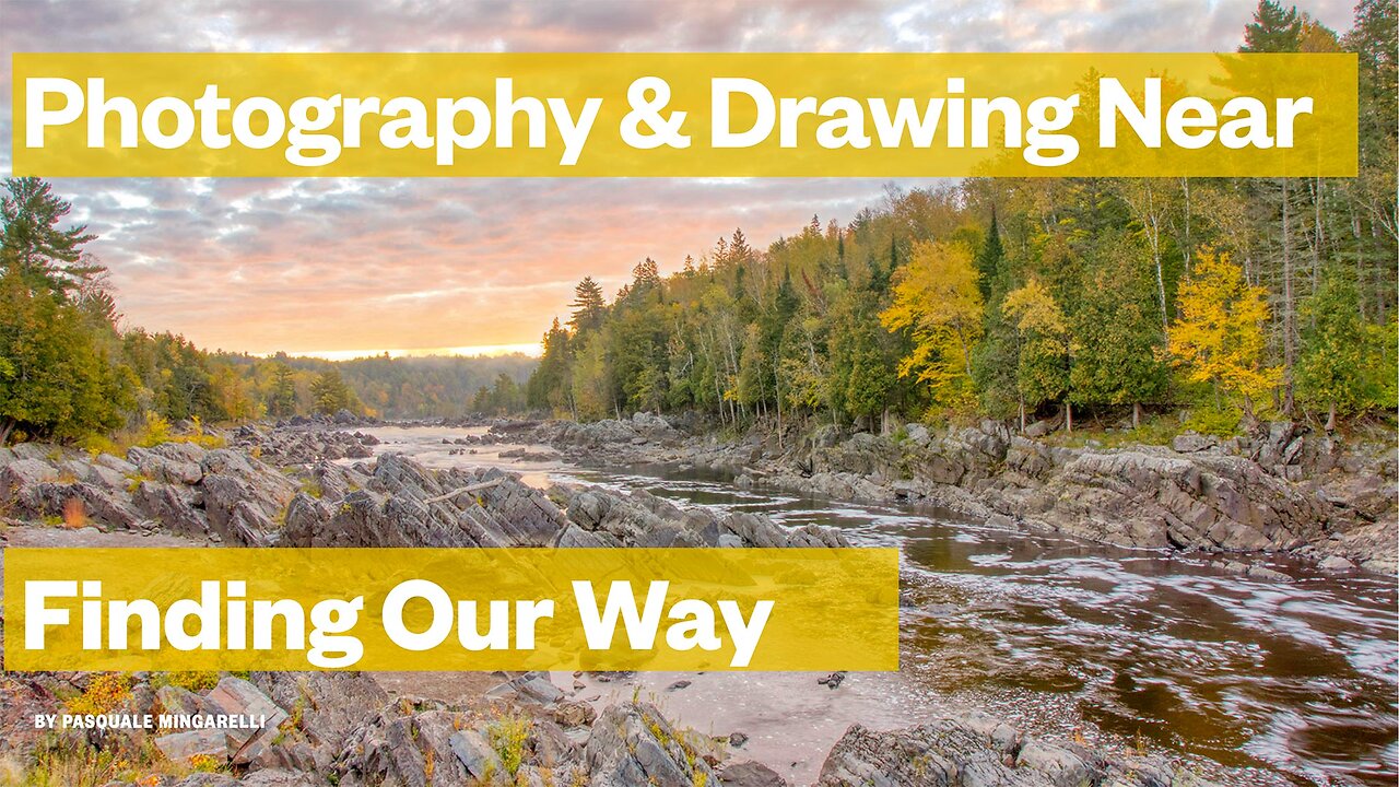 Drawing Near to God Through Nature Photography Lesson Two: Finding Our Way Part 1