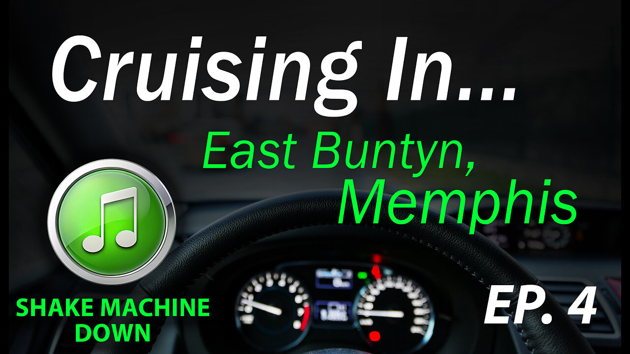 Cruising In... East Buntyn | Memphis (Ep 4)