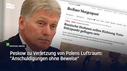 Peskow zu Verletzung von Polens Luftraum: "Anschuldigungen ohne Beweise"