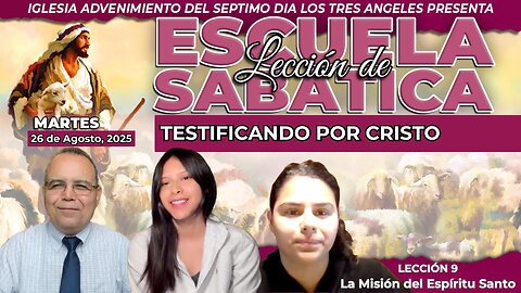 Martes 26 de Agosto Lección de Escuela Sabática Pr. Orlando Enamorado