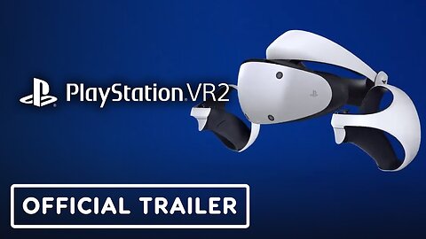 PlayStation VR2 - Official Trailer (1)