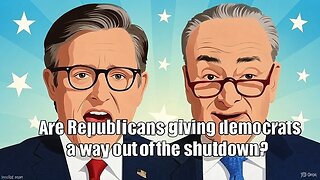 Are Republicans giving democrats a way out of the shutdown? - AC Daily Show Ep 583