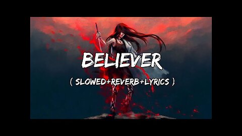 Believer - Imagine Dragons Song ( Slowed Reverb ]