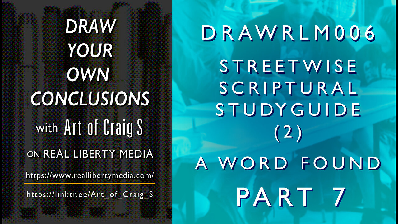 DRAWRLM006 - A Word Found - Part 07 - Streetwise Scriptural Studyguide (2)