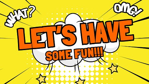 Let's Have Some Fun!!!