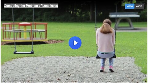 Combating the Problem of Loneliness
