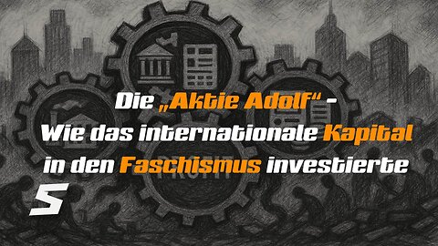 Die „Aktie Adolf“ – Wie das internationale Kapital in den Faschismus investierte