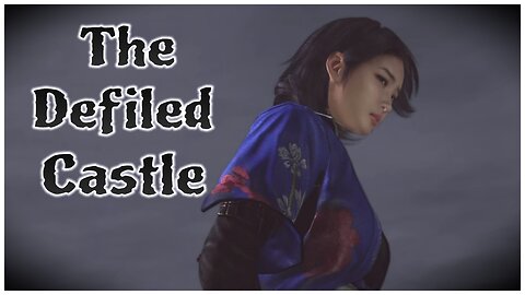 Nioh | The Defiled Castle