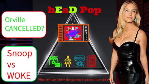 hEaD PoP #73, Orville’s Future, Snoop’s Enemies & The Summer Box Office Funeral