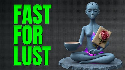 Fast For Lust | Starve The Flesh | Stoic Philosophy