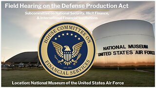 GOP Financial Serv Hearing: The Defense Production Act in Focus