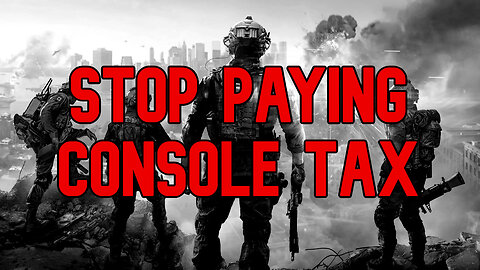Stop Paying Console Tax