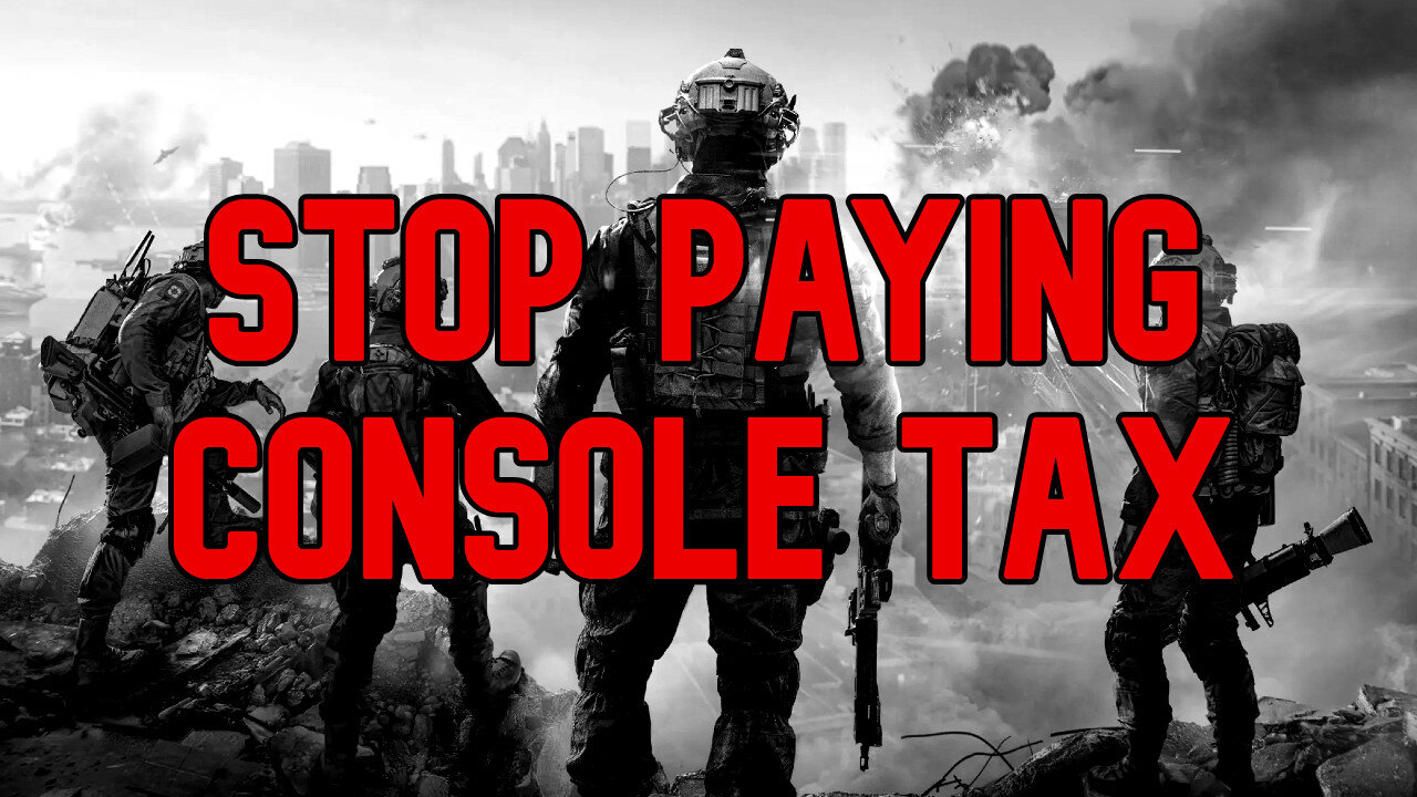 Stop Paying Console Tax
