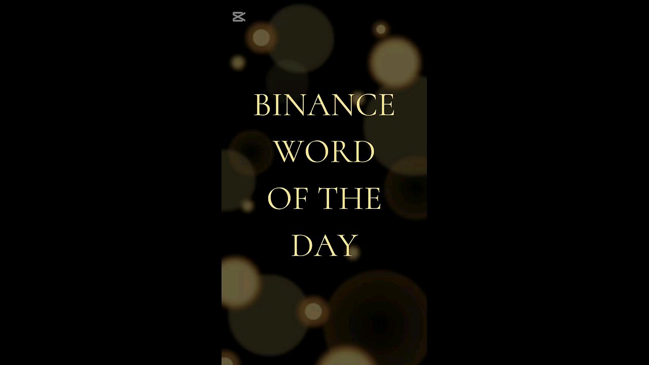 THEME: BINANCE WORD OF THE DAY. THEME:MARKET TRENDS 04/07/2025