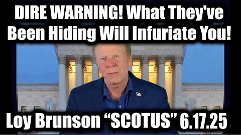 Loy Brunson Update 6.17.25: "DIRE WARNING! What They've Been Hiding Will Infuriate You"