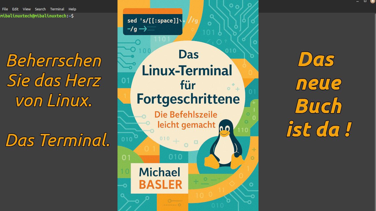Das Linux Terminal für Fortgeschrittene - Die Kommandozeile leicht gemacht