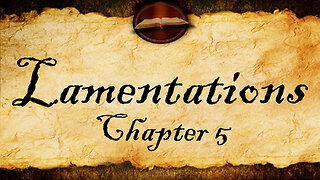 Lamentations Chapter 5 | KJV Audio (With Text)