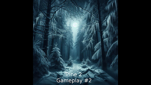 Trine 2 - Gameplay Part #2