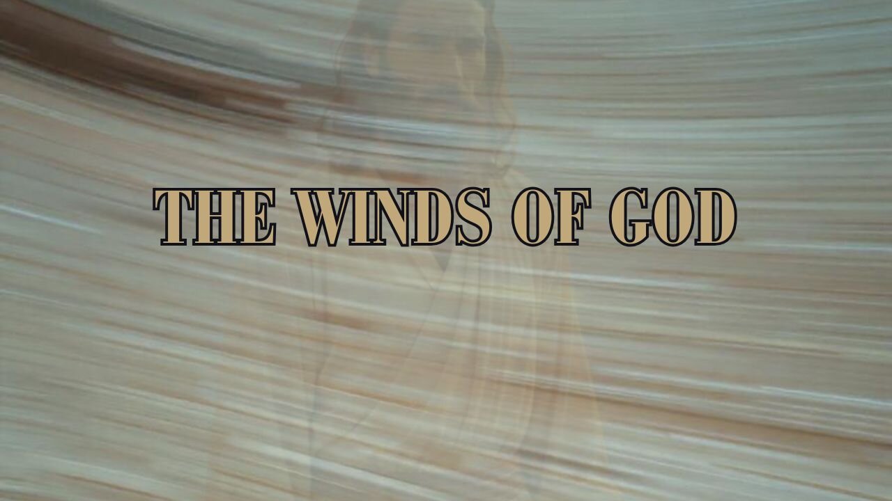 The Winds of God