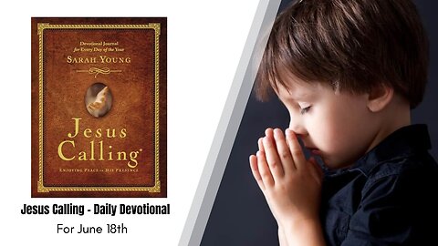 Jesus Calling - Daily Devotional - June 18th