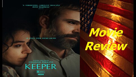 Keeper (2025 Film) Review - What in the world did I just watch? Ep. # 2