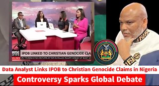 Data Analyst Links IPOB to Christian Genocide Claims in Nigeria | Controversy Sparks Global Debate