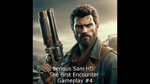 Serious Sam HD: The First Encounter - Gameplay Part 4