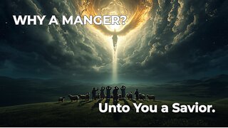 The Manger's Secret: Why Jesus Had to Be Born This Way