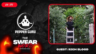 Growing Fundamentals, Travel & Road Ahead | Guest: Rich Blood aka Pepper Guru | TSW: Ep 171