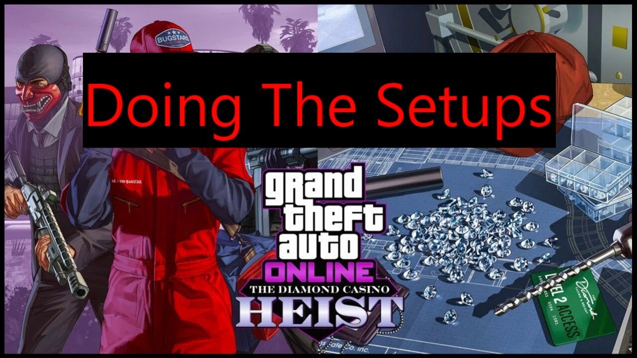 Setting Up The Casino Heist