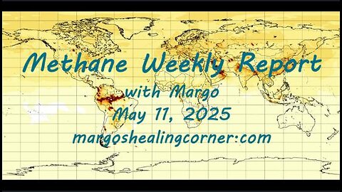 Methane Weekly Report with Margo (May 11, 2025)